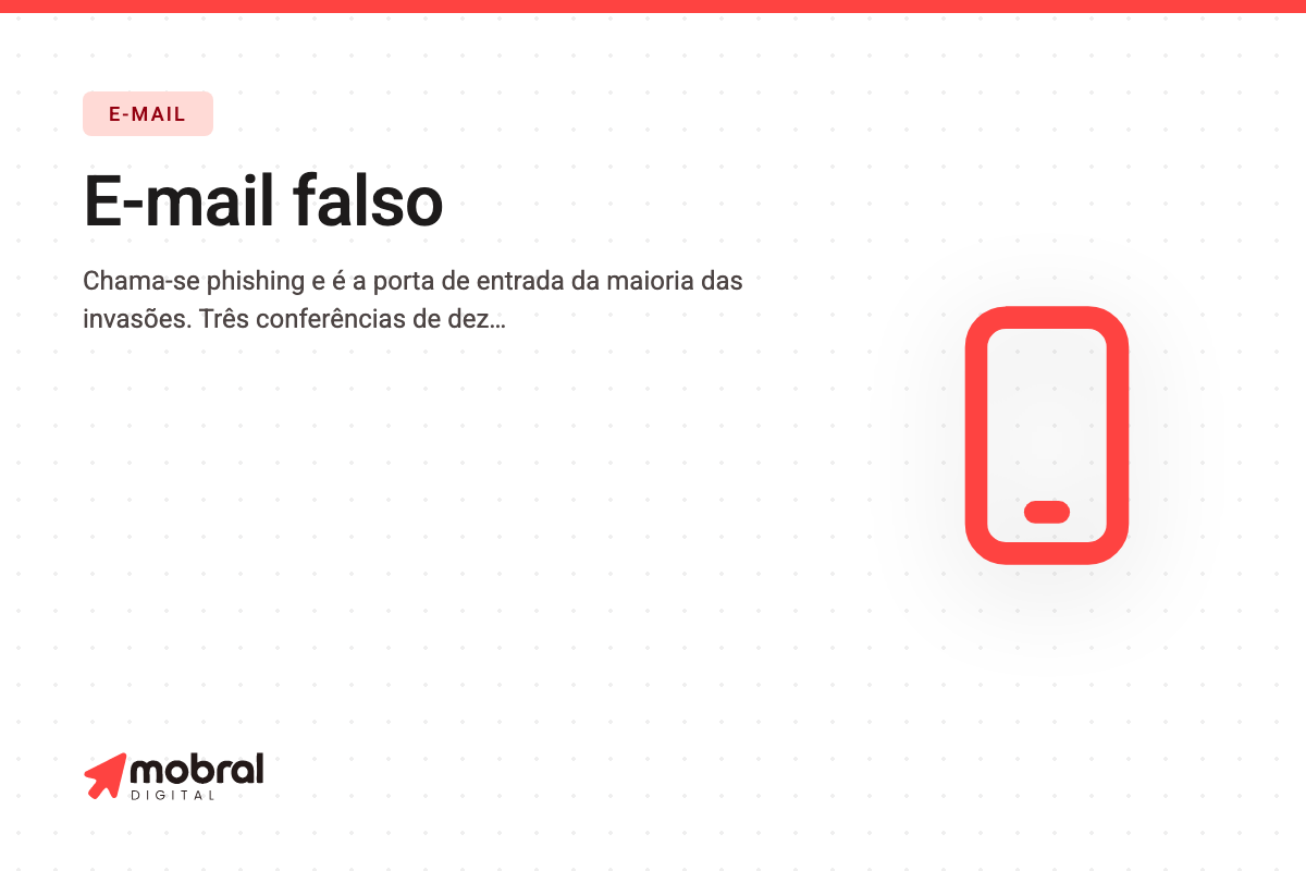 Capa do artigo: O nome do remetente é a parte mais fácil de falsificar num e-mail — o endereço verdadeiro fica escondido atrás dele