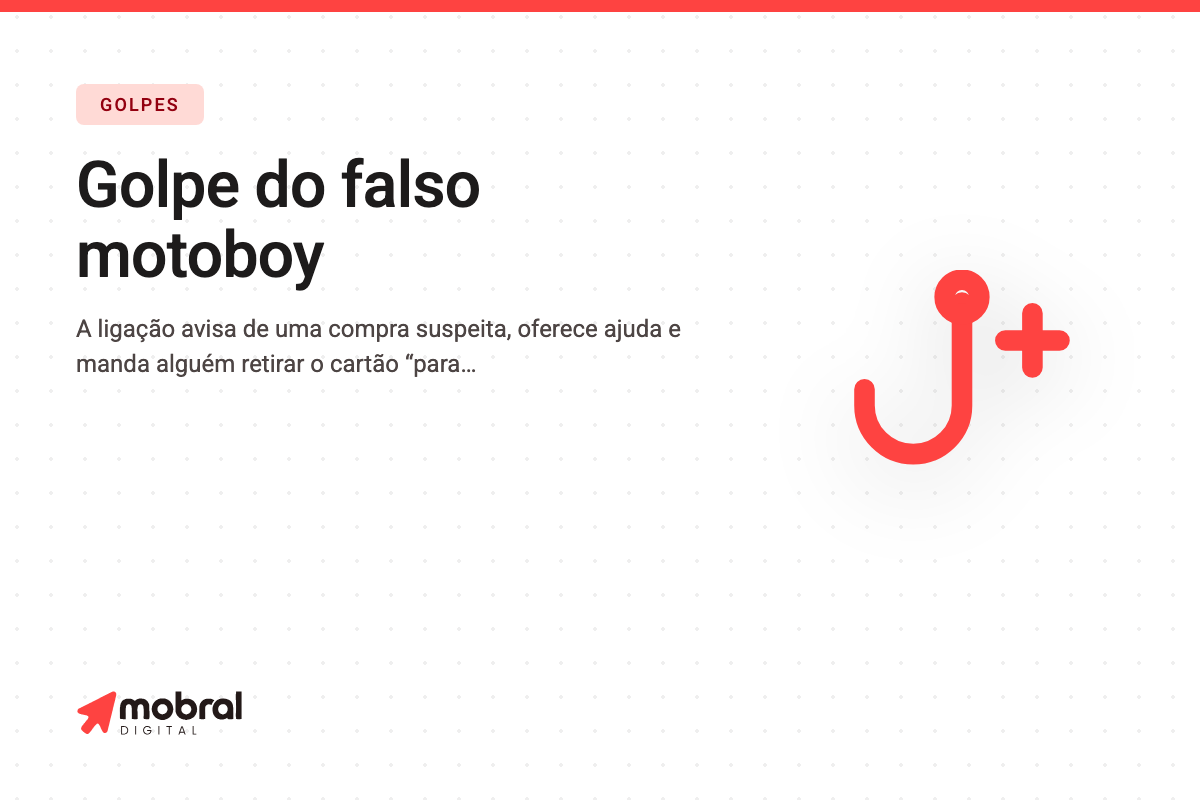 Capa do artigo: Ninguém do banco vai à sua casa buscar cartão — e quem disser que vai está aplicando um golpe