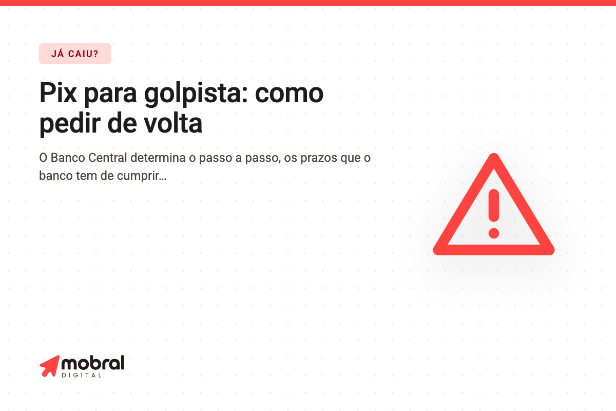 Capa do artigo: Fez um Pix para golpista? O Mecanismo Especial de Devolução (MED) é o caminho oficial para pedir o dinheiro de volta — e existe um prazo que decide tudo